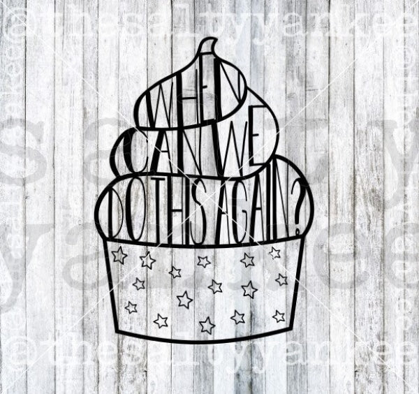 Park Snack Frozen Treat When Can We Do This Again Svg And Png File Download Downloads