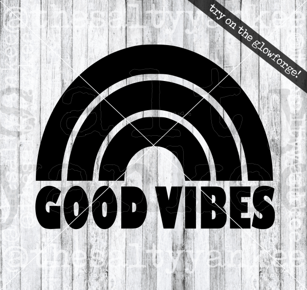 Good Vibes Rainbow Svg And Png File Download Downloads