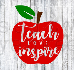 Teach Love Inspire SVG and PNG File Download