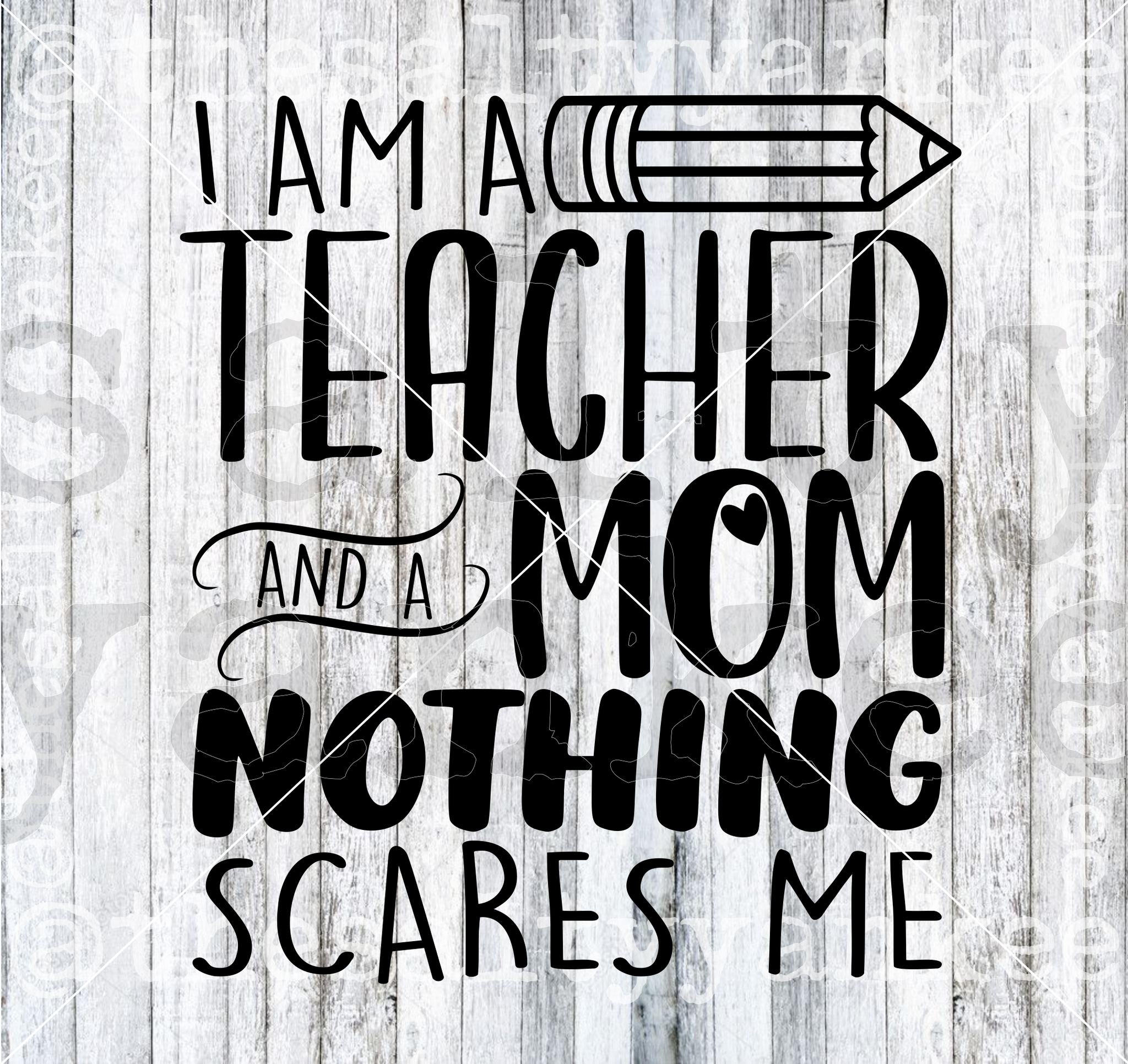 I'm a Teacher and a Mom SVG and PNG File Download