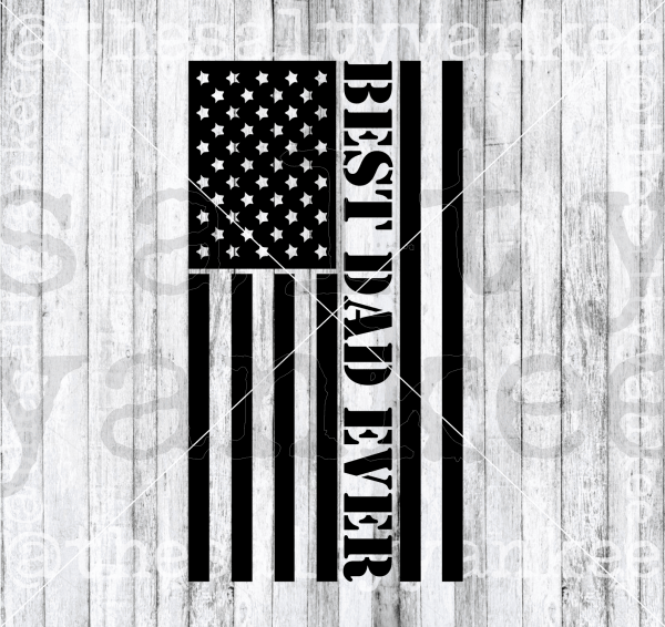 Best Dad Ever Flag Svg And Png File Download Downloads