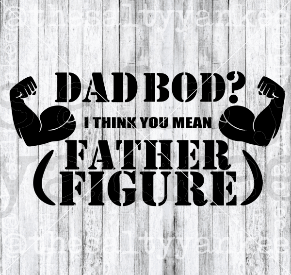 Dad Bod Father Figure SVG and PNG File Download – The Salty Yankee