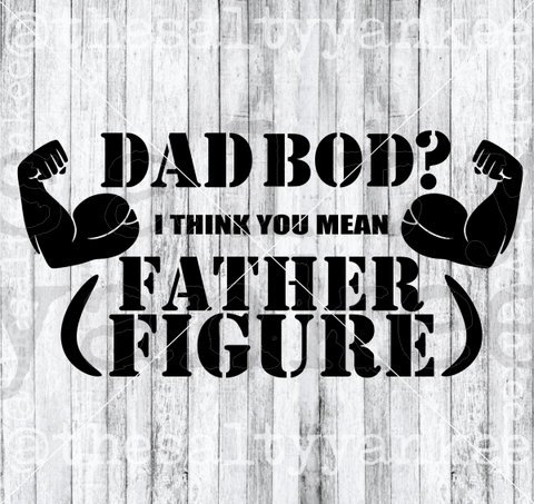 Dad Bod Father Figure Svg And Png File Download Downloads