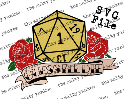 Guess Ill Die 20 Sided Dice Svg And Png File Download Downloads