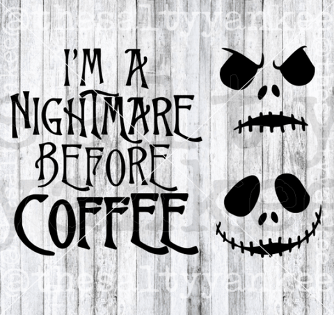 Im A Nightmare Before Coffee Fall Autumn Svg And Png File Download Downloads