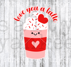 Love You A Latte Coffee Cup Sprinkles Valentine Svg And Png File Download Downloads