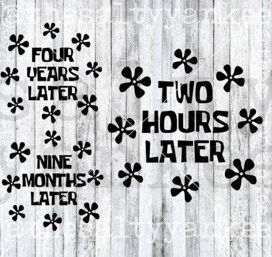 Spongebob Inspired Two Hours Later Four Years Nine Months Bundle Svg And Png File Download
