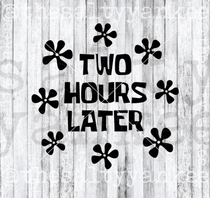 Spongebob Inspired Two Hours Later Four Years Nine Months Bundle Svg And Png File Download